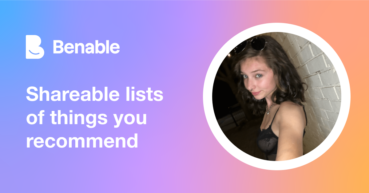Everything @Scenic_Tests (Kaitlynn Gobb) recommends - Benable