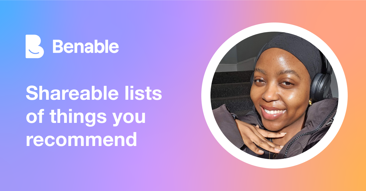 Everything @Zeenat (Zeenat Ishola) recommends - Benable