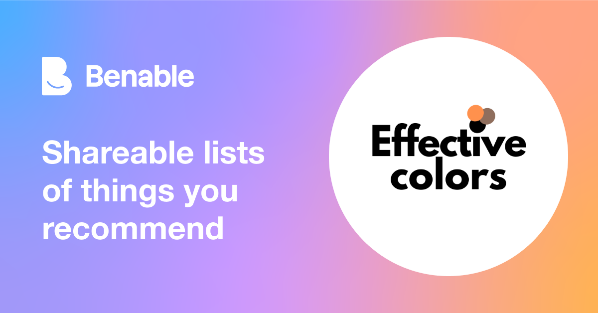 Everything @effectivecolors (Effective Colors) recommends - Benable