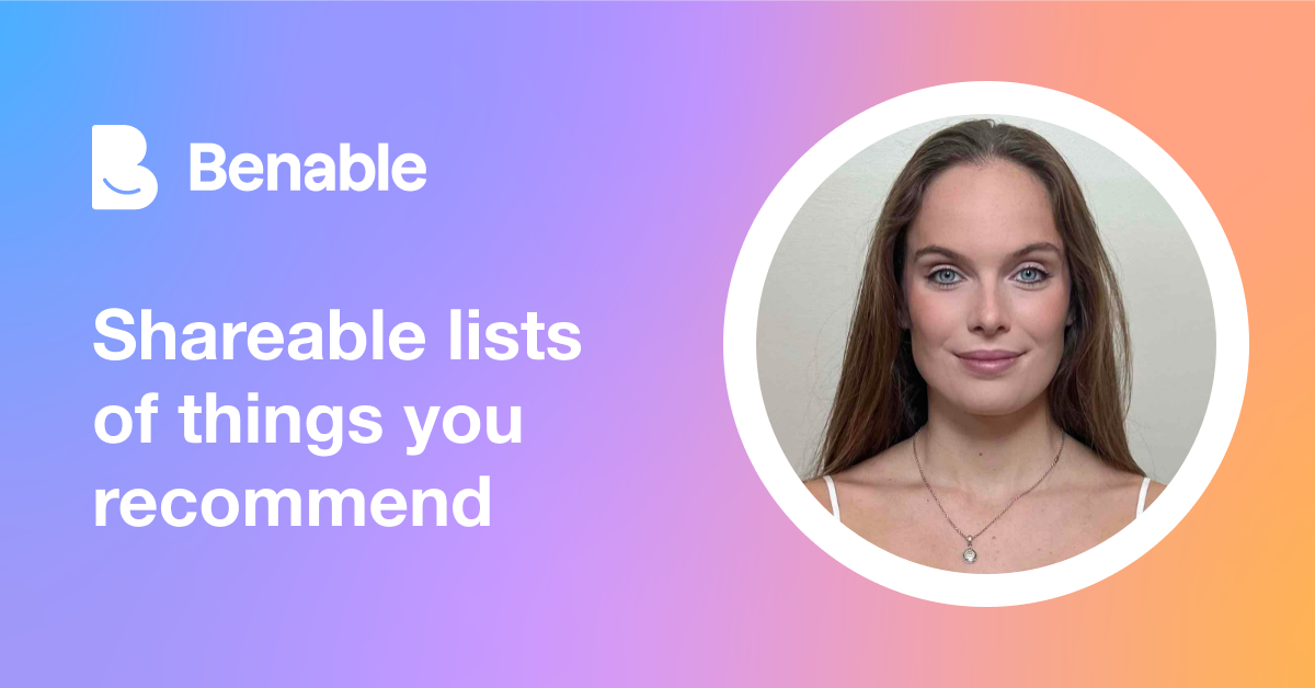 Everything @emilycameron_1 (Emily Cameron) recommends - Benable