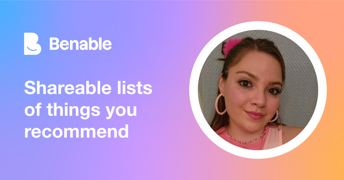 Everything @lifesabris (Bri Reyes) recommends - Benable