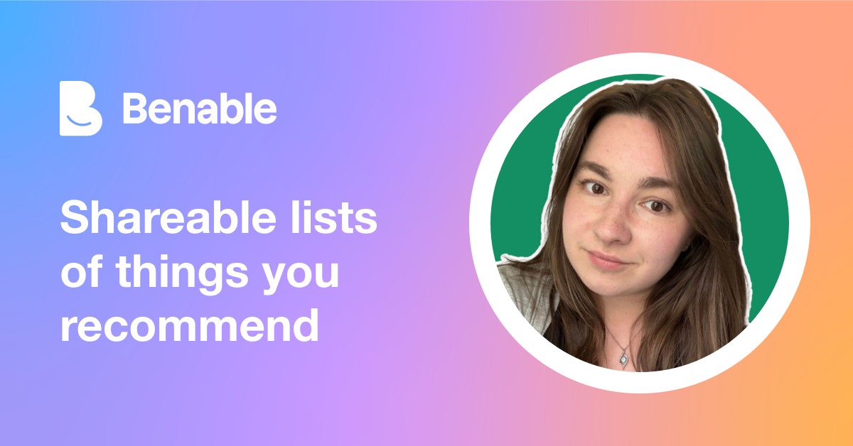 Everything @miabenish (Mia Benish) recommends - Benable