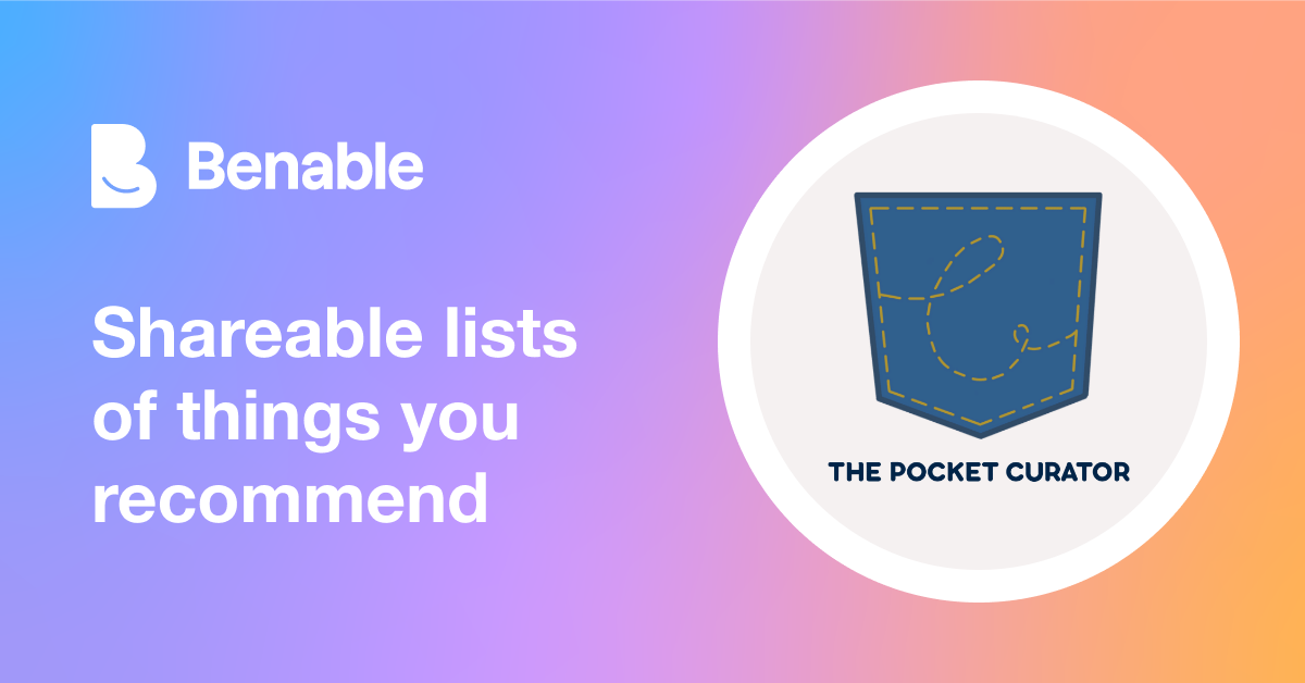 Everything @pocketcurator (The Pocket Curator) recommends - Benable