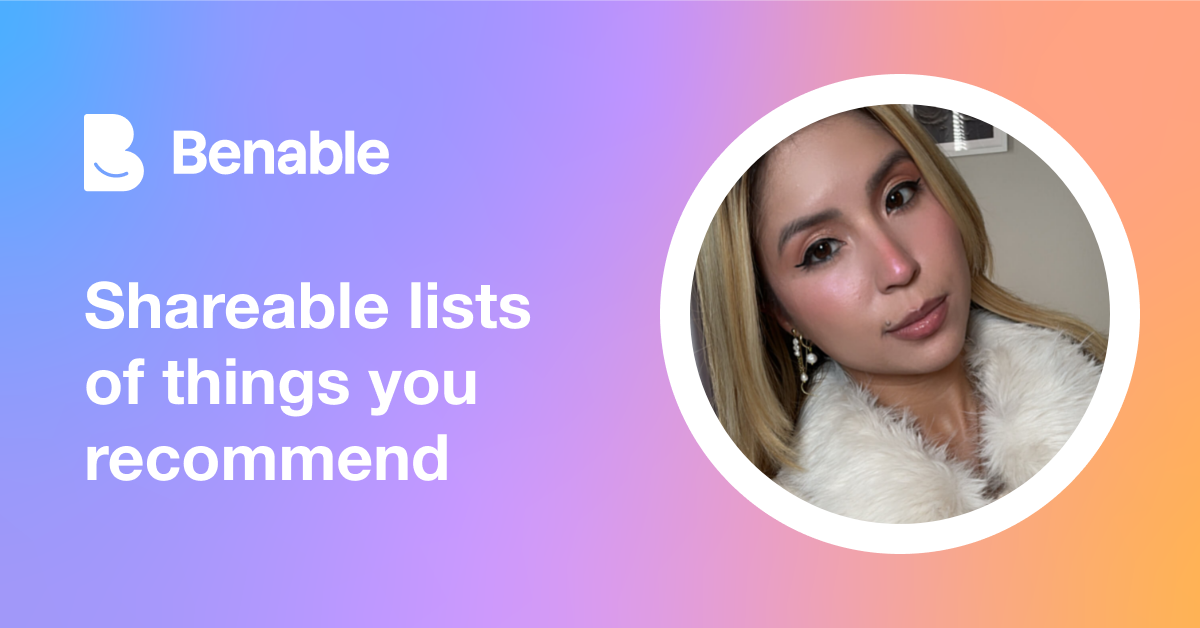 Everything @susanmichellex (Susan Rivas) recommends - Benable