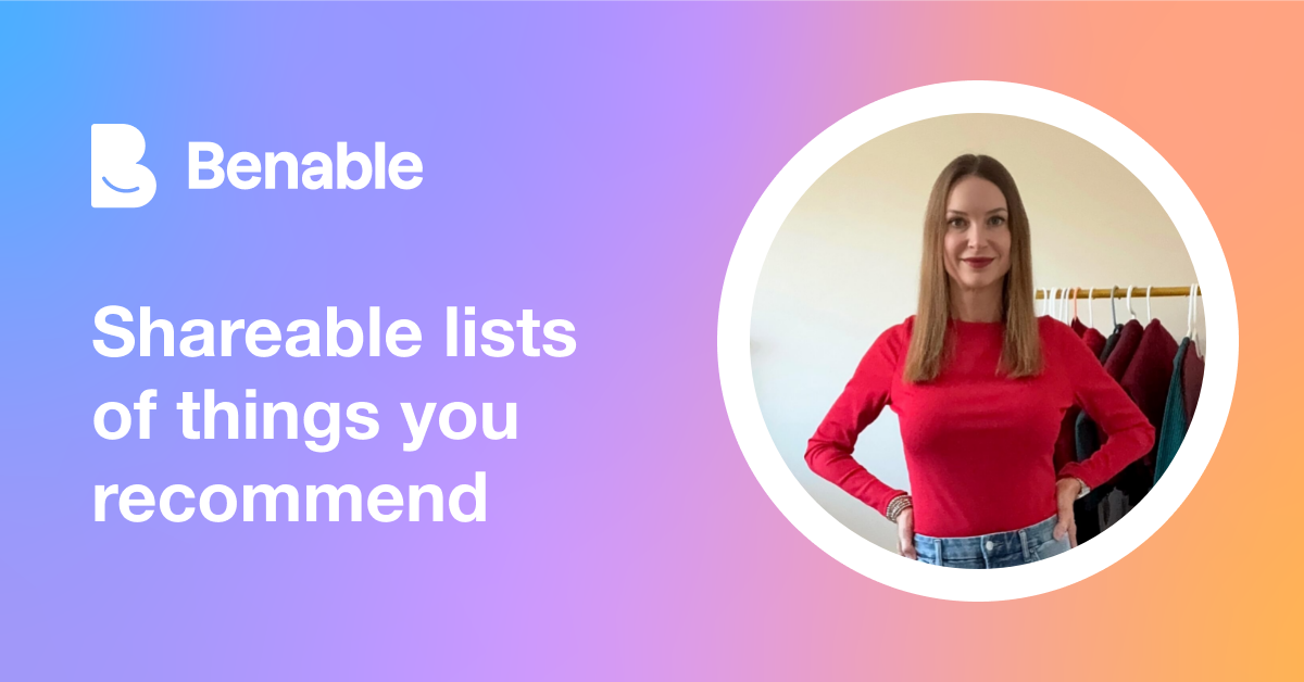 Everything @tracyr6181 (Tracy Rainey) recommends - Benable
