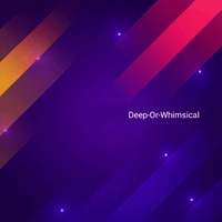 Deep-Or-Whimsical profile picture